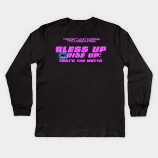 Bless Up, Rise Up Kids Long Sleeve T-Shirt